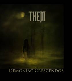 Them (SWE) : Demoniac Crescendos